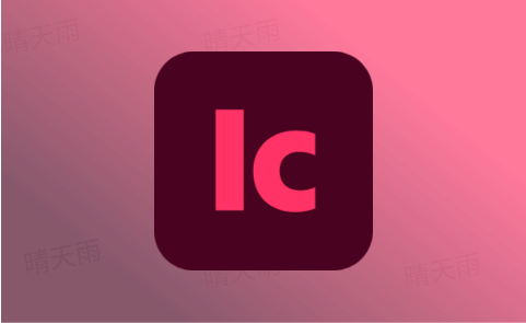 (LC)Adobe InCopy 2026 (21.0.0.192) 特别版x64-晴天雨